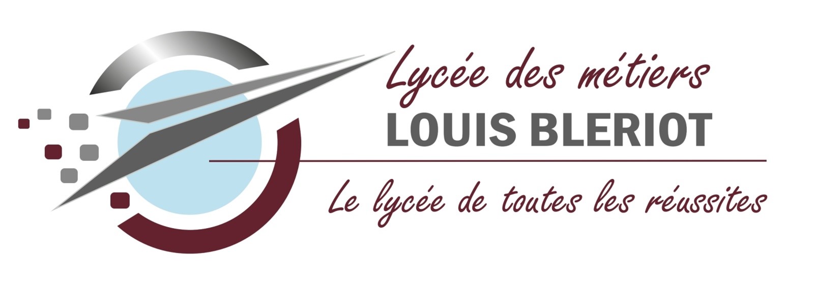 Lycée des Métiers Louis Blériot Lycée des Métiers Louis Blériot