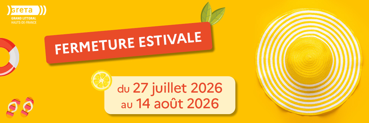 Fermeture estival greta Grand Littoral 2026